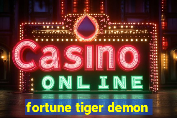 fortune tiger demon