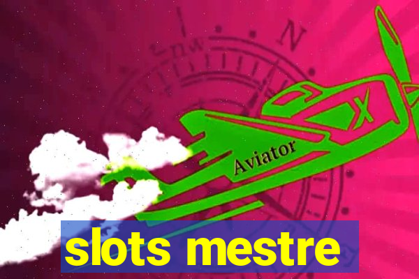 slots mestre