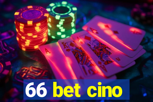 66 bet cino