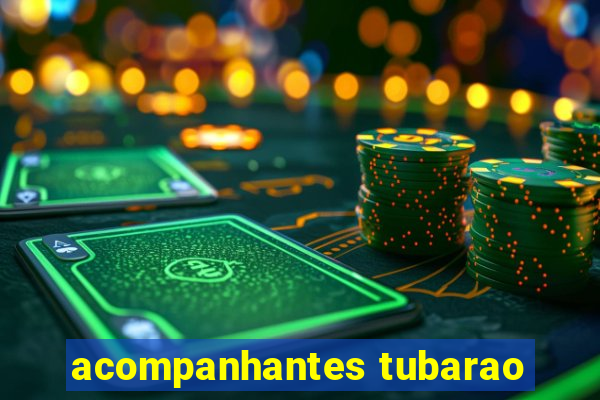 acompanhantes tubarao