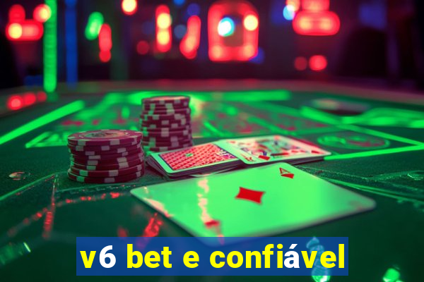 v6 bet e confiável