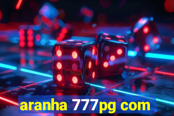 aranha 777pg com