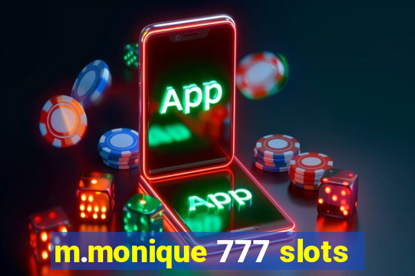 m.monique 777 slots