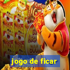 jogo de ficar