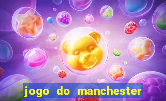 jogo do manchester united ao vivo futemax