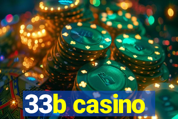 33b casino