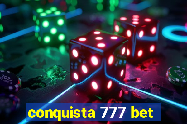 conquista 777 bet