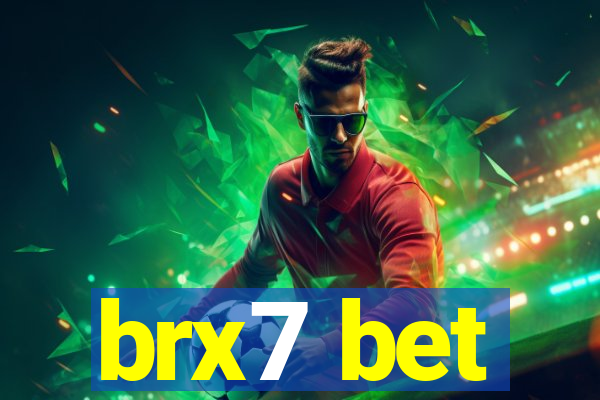 brx7 bet