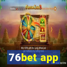 76bet app