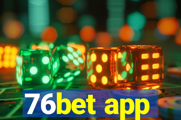 76bet app