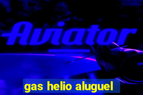 gas helio aluguel