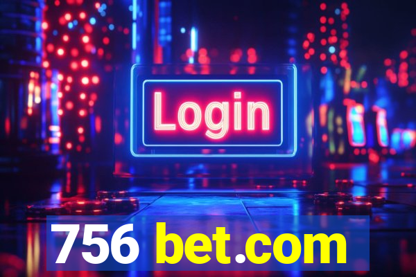 756 bet.com