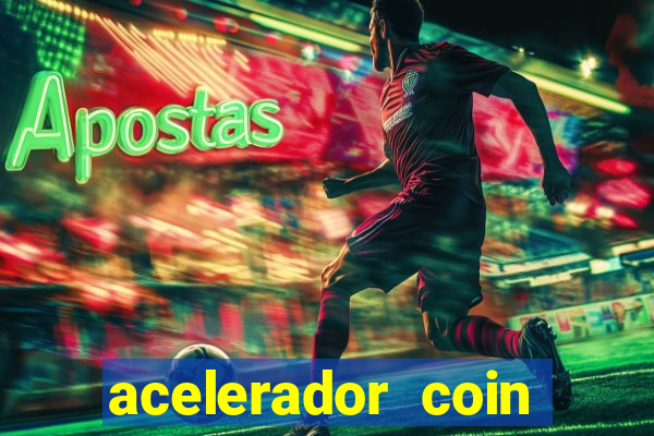 acelerador coin master 2024