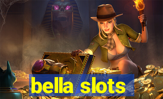 bella slots