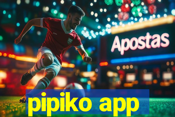 pipiko app