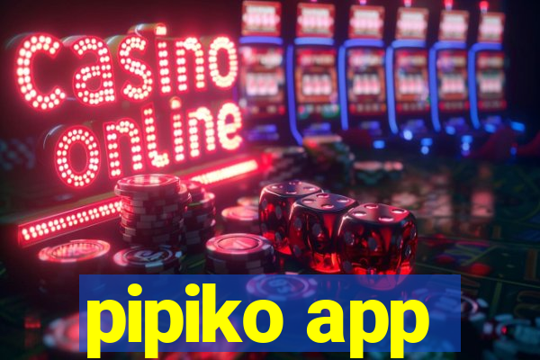 pipiko app