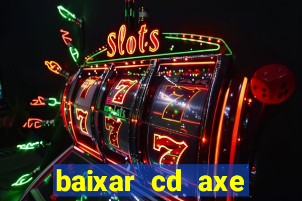 baixar cd axe bahia 2000 gratis