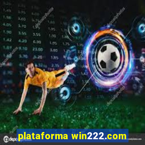 plataforma win222.com