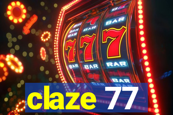 claze 77