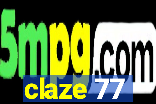 claze 77