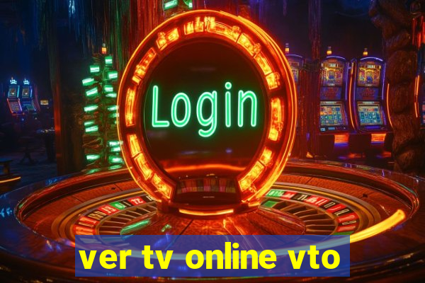 ver tv online vto