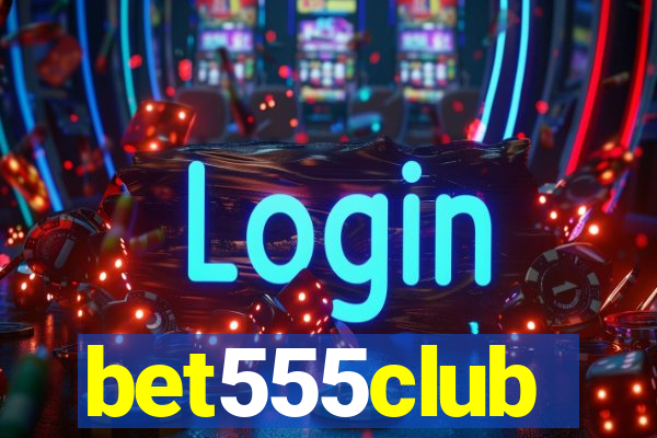 bet555club