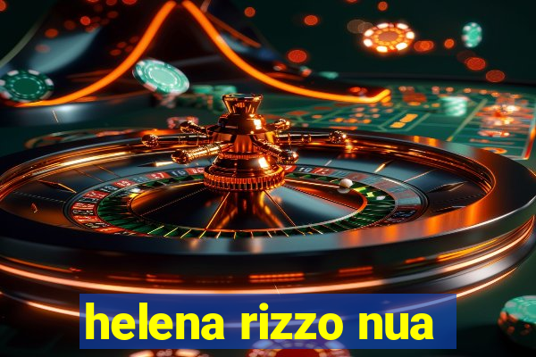 helena rizzo nua