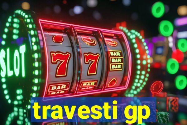 travesti gp