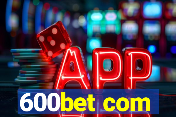 600bet com