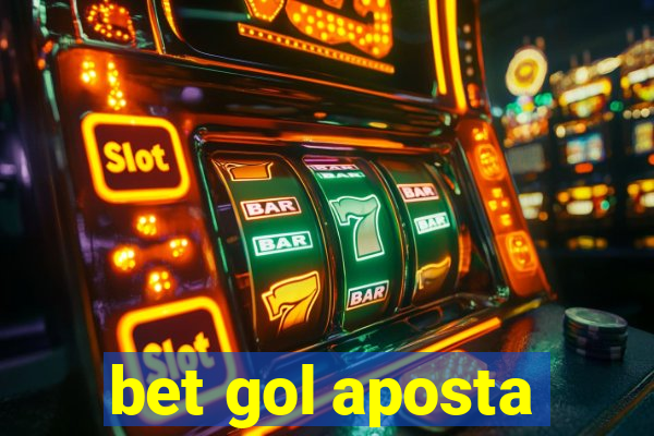 bet gol aposta