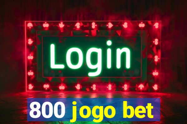 800 jogo bet