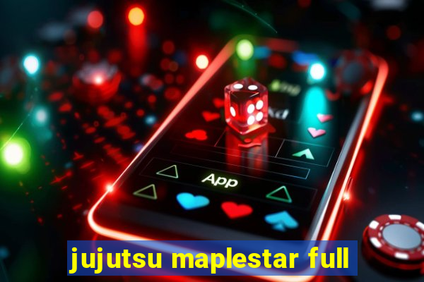 jujutsu maplestar full