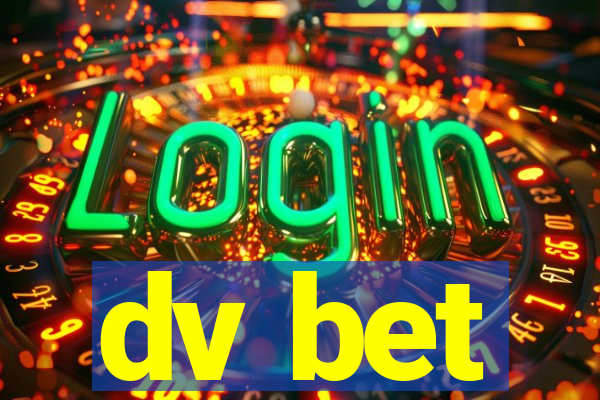 dv bet