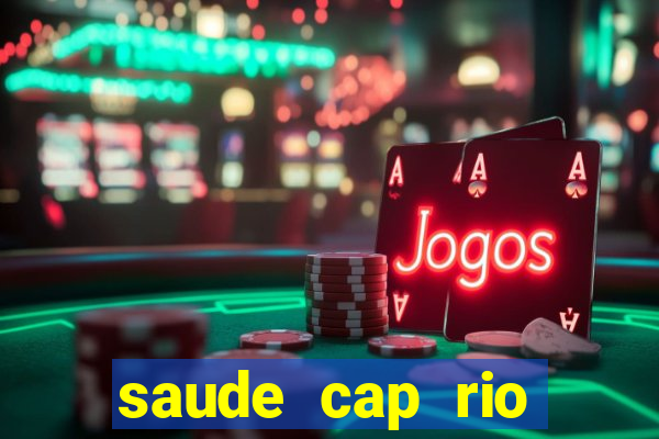 saude cap rio preto resultado