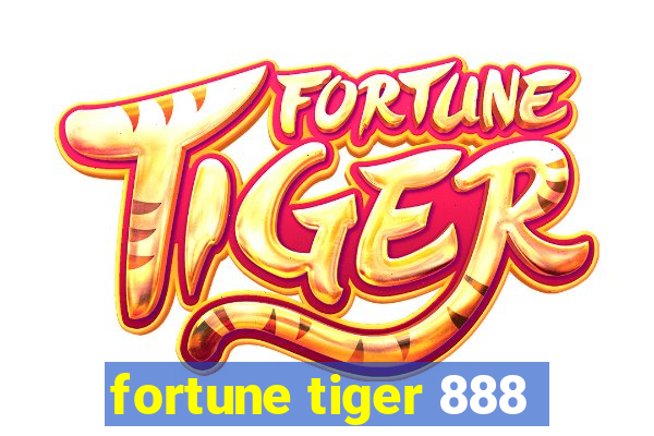 fortune tiger 888