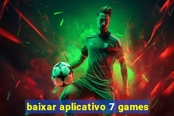 baixar aplicativo 7 games