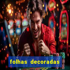 folhas decoradas para imprimir