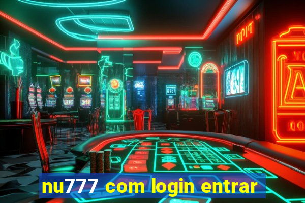 nu777 com login entrar