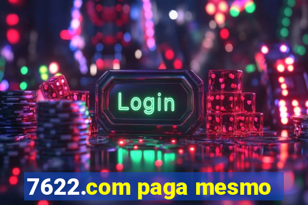 7622.com paga mesmo