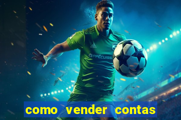 como vender contas de jogos