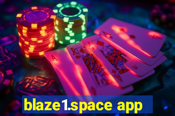 blaze1.space app