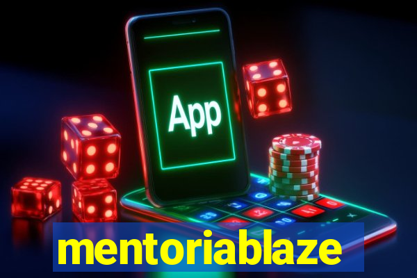 mentoriablaze