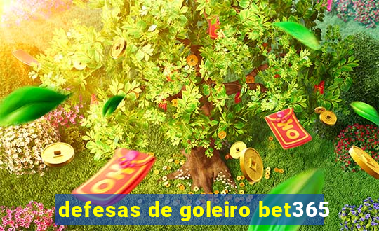 defesas de goleiro bet365