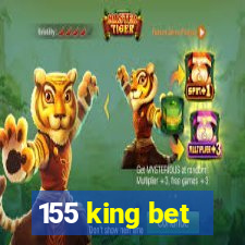 155 king bet