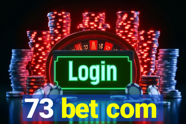 73 bet com