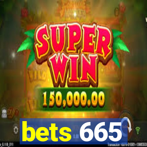 bets 665