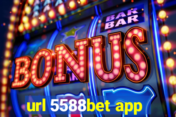 url 5588bet app