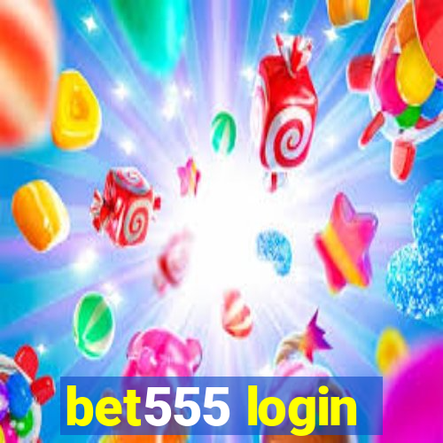 bet555 login