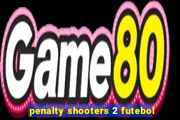 penalty shooters 2 futebol