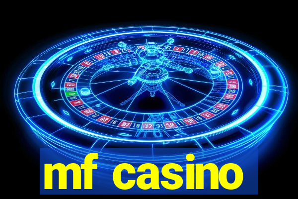 mf casino